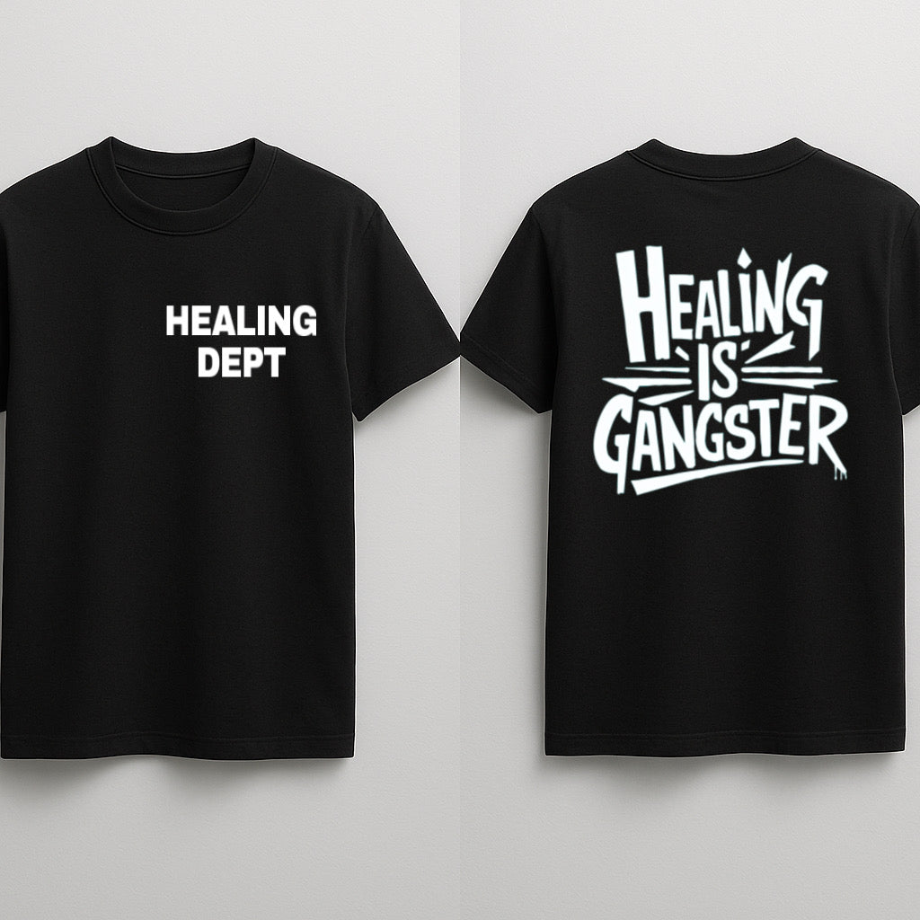 HEALING IS GANGSTER tee